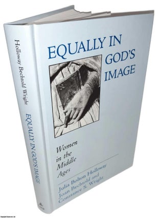 Equally in God's Image. Women in the Middle Ages. Edited. MEDIEVAL WOMEN.