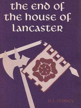 The end of the House of Lancaster. By R.L. Storey.