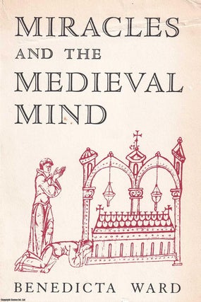 Item #369702 Miracles and the Medieval Mind : Theory, Record and Event, 1000-1215. By Benedicta...