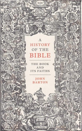 A History of the Bible : The Book and its. WESTERN CULTURE.