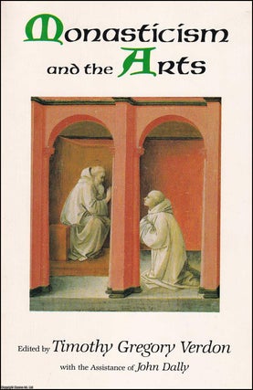 Monasticism and the Arts. Edited by Timothy Gregory Verdon, with. MEDIEVAL EUROPE.