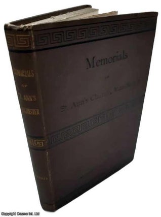 Memorials of St. Ann's Church, Manchester, in the Last Century: An attempt to rectify several popular errors; to which is added a short history of Church Building and Sunday School Work in the same town. By Charles Wareing Bardsley, M.A.