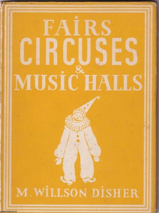 Fairs, Circuses And Music Halls. With 8 colour plates. Written by M. Willson Disher. Number 46 in the Britain in Pictures Series.