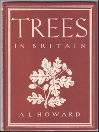 Trees In Britain. With 8 colour plates. Written by Alexander L Howard. Number 91 in the Britain in Pictures Series.