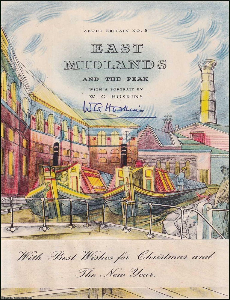 Item #370936 East Midlands and the Peak. A New Guide Book with a Portrait by W.G. Hoskins. Published for The Festival of Britain 1951. W G. Hoskins.