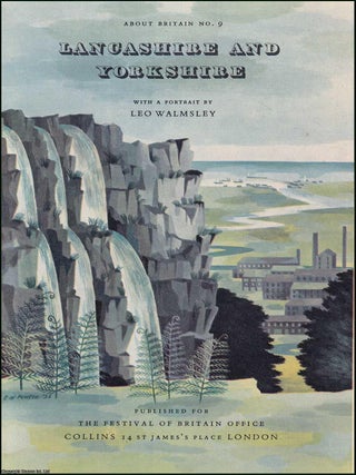 Lancashire and Yorkshire. A New Guide Book with a Portrait by Leo Walmsley. Published for The. Leo Walmsley.