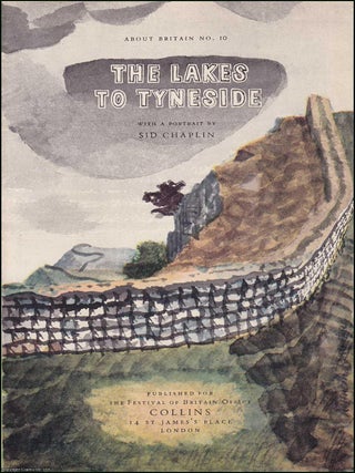 The Lakes to Tyneside. A New Guide Book with a Portrait by Sid Chaplin. Published for The. Sid Chaplin.