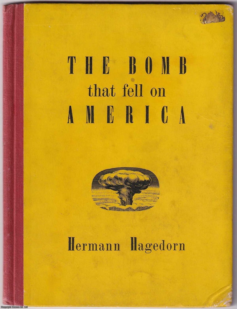 Item #371455 The Bomb that fell on America. Hermann Hagedorn