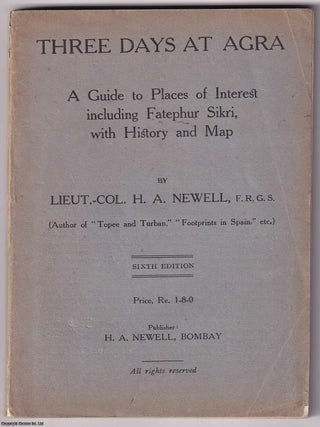Three Days at Agra. A Guide to Places of Interest including fatephur Sikri, with History and Map. INDIA 1922.