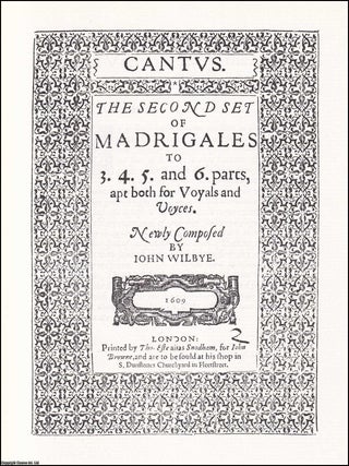 1609 : The Second Set of English Madrigals to 3.4.5. and 6 voices. Newly Composed by John Wilbye. ENGLISH MADRIGAL COMPOSER : EARLY.