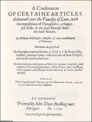 1579 : A Confutation of Certain Articles Delivered unto the Family of Love : A Confutation of. CONTINENTAL RELIGIOUS SECT : EARLY.