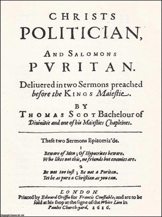 1616 : Christs Politician, and Salomons Puritan. By Thomas Scott. 1616 RADICAL PROTESTANT PAMPHLETEER.