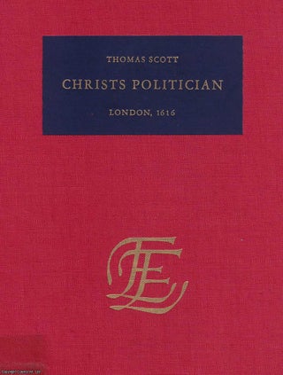 1616 : Christs Politician, and Salomons Puritan. By Thomas Scott.