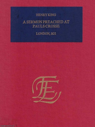 1621 : A Semon Preached at Pauls Crosse. By Henry King.