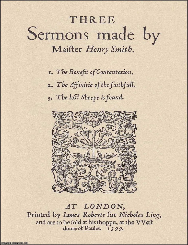 Item #372096 1599 : Three Sermons made by Master Henry Smith. 1599 MASTER HENRY SMITH.