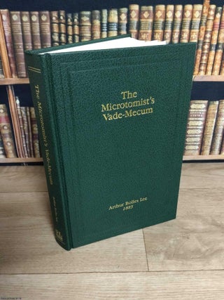 The Microtomist's Vade-Mecum. A Handbook of the Methods of Microscopic Anatomy. By Arthur. 1885 MICROSCOPY HANDBOOK.