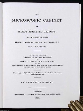 The Microscopic Cabinet of Select Animated Objects: With a Description of the Jewel and Doublet Microscope. By Andrew Pritchard, 1832. With 13 plates; 10 in colour.