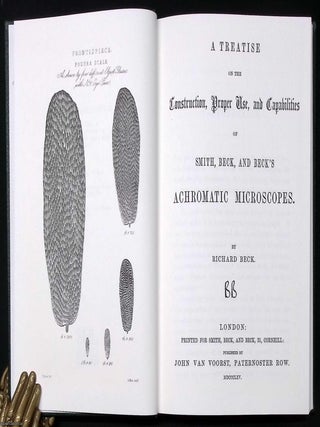 The Achromatic Microscope. A Treatise on the Construction, Proper Use, and Capabilities of Smith, Beck & Beck's Achromatic Microscopes. By Richard Beck, 1865.