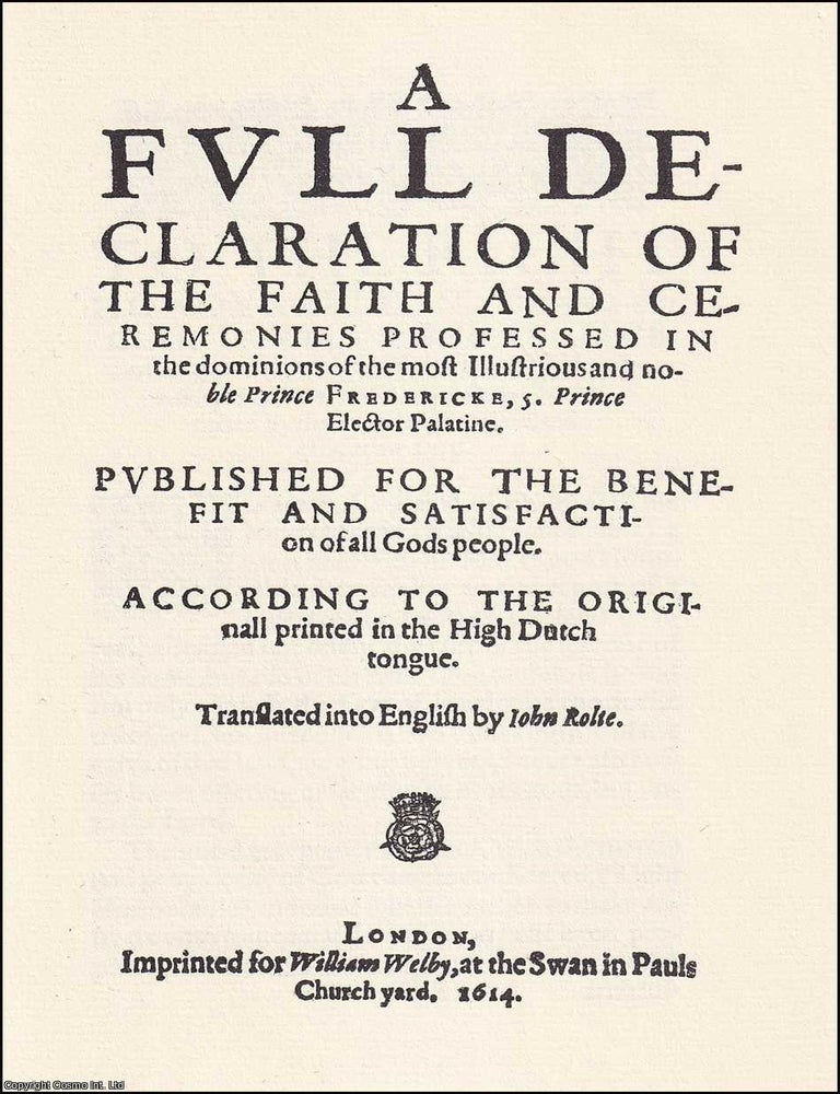 Item #372257 1614 : A Declaration of the Faith Professed in the Palatinate. By John Rolte and Thomas Beard. 1614 ELECTOR PALATINE OF THE RHINE.