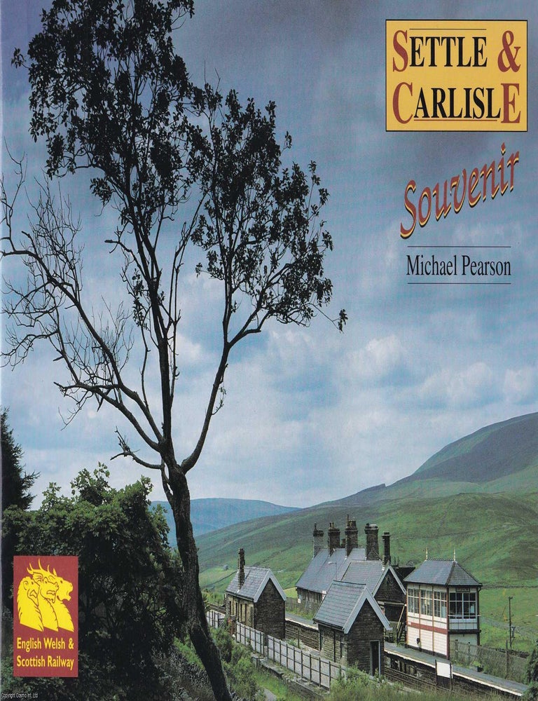 Item #372490 Settle & Carlisle Railway Souvenir. Michael Pearson.