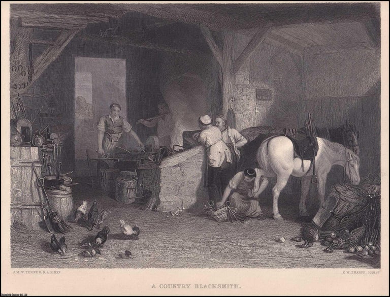 Item #372550 A Country Blacksmith. By J.M.W. Turner. Engraved by C.W. Sharpe. A Steel Plate...