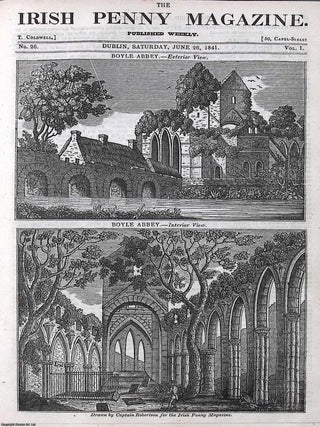 1841, Boyle Abbey & The Town of Boyle. Featured in a full weekly issue of the uncommon Irish. BOYLE ABBEY.