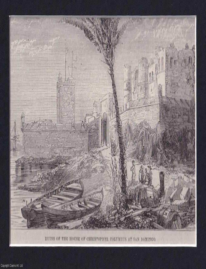 Item #372980 Ruins of the House of Christopher Columbus at San Domingo ; Alcazar de Colon. An...