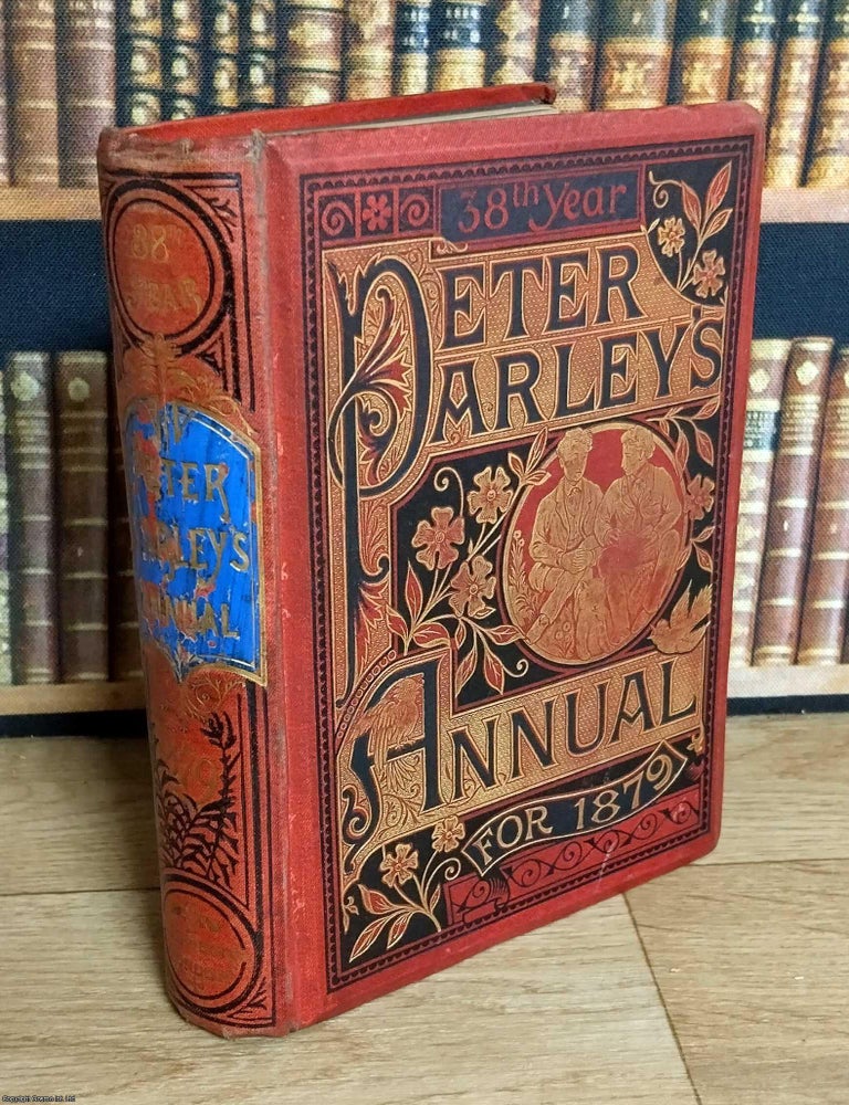 Item #373132 Peter Parley's Annual for 1879. With 9 Coloured Plates. COLLECTABLE CHILDREN'S...