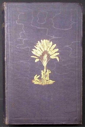 Three Visits to Madagascar, during the Years 1853-1854-1856. Including a Journey to the Capital. With Notices of the Natural History of the Country and of the Present Civilisation of the People. Illustrated by Woodcuts from Photographs, etc.
