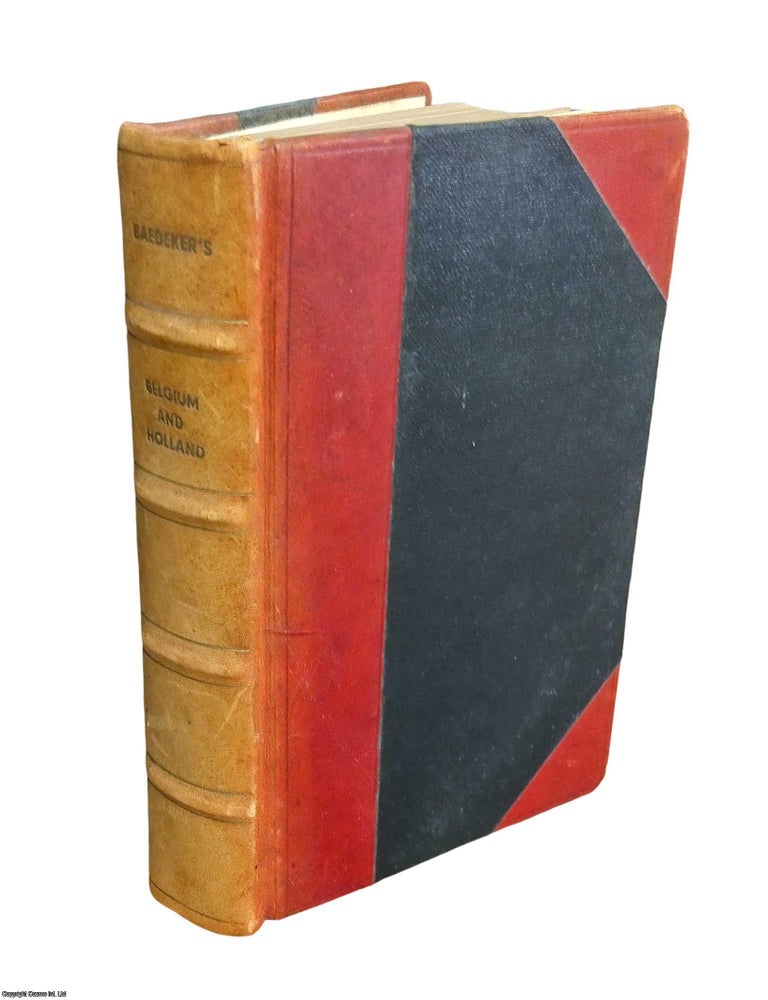Item #373320 Belgium and Holland including the Grand-Duchy of Luxembourg. Handbook for Travellers. Eleventh Edition, Revised and Augmented. K. Baedeker.
