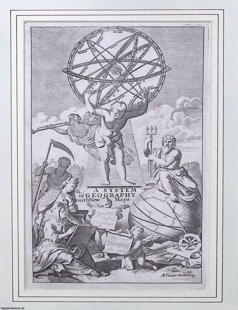 Item #373389 The 1701 engraved frontispiece to Hermann Moll&rsquo;s A System of Geography with New Maps, engraved by Michael Vander Gucht; an engraved original print (frontis only). 1701 FRONTISPIECE TO MOLL&rsquo;S SYSTEM OF GEOGRAPHY.