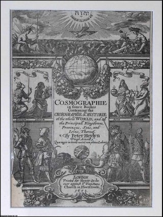 The theatrical engraved title page to Peter Heylyn’s Cosmographie in Four Books, published in London in 1652; an engraved original print (title page only).