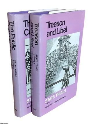 State Trials : Treason and Libel & The Public Conscience. 2 Volume set. Edited by Donald Thomas. STATE TRIALS.