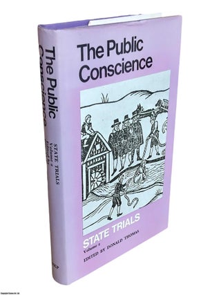 State Trials : Treason and Libel & The Public Conscience. 2 Volume set. Edited by Donald Thomas.