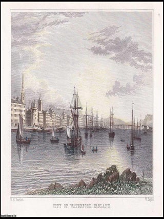 View of Waterford Harbour with Sailing Ships and Steeples, c. 1830. Drawn by W. H. Bartlett, EARLY 19TH CENTURY COPPERPLATE ENGRAVING.