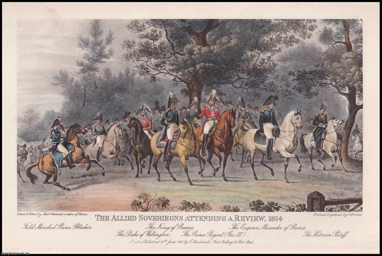 Item #373555 Allied Sovereigns at the Review, June 1815. After Mark Austin & E. Finden....