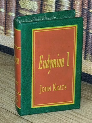 Endymion 1, by John Keats : A book in miniature, just 67mm tall, for readers with grand ambition and modest spatial constraints.
