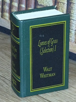 Leaves of Grass (Selection) 1, by Walt Whitman : A book in miniature, just 67mm tall, for readers with grand ambition and modest spatial constraints.