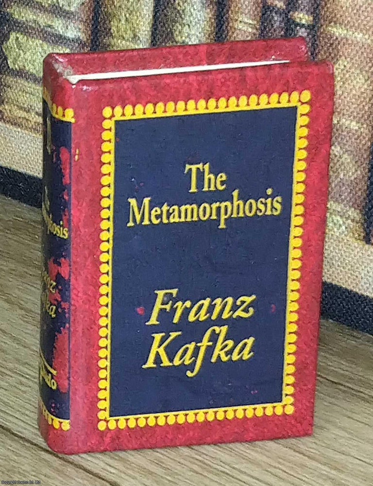Item #373675 The Metamorphosis, by Franz Kafka : A book in miniature, just 67mm tall, for readers...