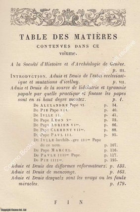 The Path to Perdition: A Warning Against Papal Deceit : Advis et devis de la source de l'idolatrie et tyrannie papale: par quelle practique et finesse les papes sont en si hault degre montez, suivis des difformes reformez, de l'advis et devis de menconge et des faulx miracles du temps present. By Francois Bonivard. Published by Jules Guillaume Fick, Geneva, 1856. Text in French throughout.