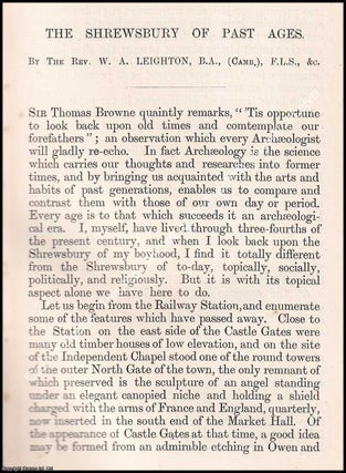 1881 : The Shrewsbury of Past Ages. With three plates. This is an original article by the Rev. William Allport Leighton from the Shropshire Archaeological & Natural History Society Journal.