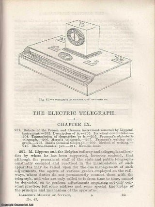 The Electric Telegraph; The Invention That Shrunk the World . A contemporary explanation of the revolutionary device that allowed messages to outrun horses, ships, and even the sun. By Dionysius Lardner. A complete article printed in 1854.