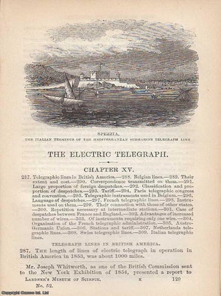 The Electric Telegraph; The Invention That Shrunk the World . A contemporary explanation of the revolutionary device that allowed messages to outrun horses, ships, and even the sun. By Dionysius Lardner. A complete article printed in 1854.