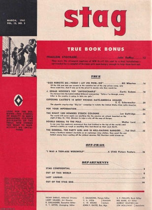 Stag Magazine, Vol 12, #3, March 1961 : Melvin Purvis - J.Edgar Hoover's Top Untouchable, Fraulein Stockade, Cologne - May 30th 1942, and lots more. See pictures for full content details.