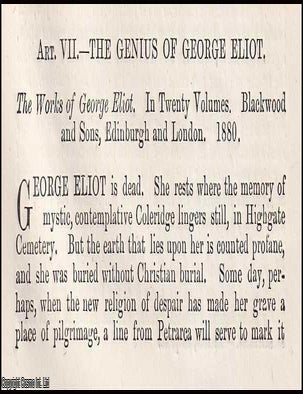 Item #374986 The Genius of George Eliot; A Posthumous Appreciation of Her Literary Works. An article printed in 1881, written by William F. Barry : 23 pages. GEORGE ELIOT REMEMBERED: A. RETROSPECTIVE ON HER LITERARY ART.