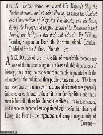 Item #375002 Warden&rsquo;s Conversations with Buonaparte on Board the Northumberland and on St. Helena. An article printed in 1816, written by John Wilson Croker : 16 pages. CONVERSATIONS IN EXILE: BUONAPARTE ABOARD THE NORTHUMBERLAND, AT ST HELENA.