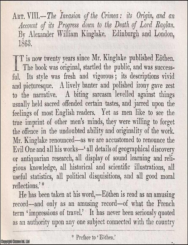Item #375164 Kinglake's Invasion of the Crimea : Style, Strategy, and the Shadow of Lord Raglan. An article printed in 1863, written by A. H. Layard. 62 pages. FROM LITERARY FLOURISH TO LOGISTICAL FAILURE KINGLAKE'S VIVID NARRATIVE OF THE CRIMEAN CAMPAIGN.
