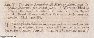 Preserving Perishables: Animal & Vegetable Substances. Appert's Method and Its Promise. An article printed in 1814, written by An Edinburgh Review Contributor. 27 Pages.