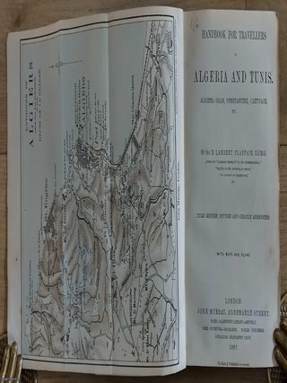 Handbook for Travellers in Algeria and Tunis. Algeriers, Oran, Constantine, Carthage, etc. by Sir R. Lambert Playfair.