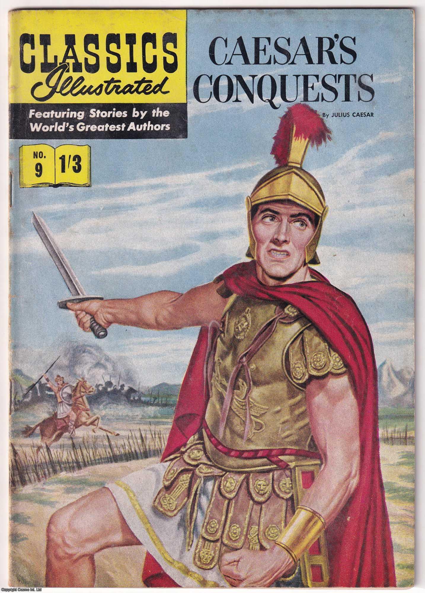Caesar's Conquests by Julius Caesar. Classics Illustrated Issue #9 ...